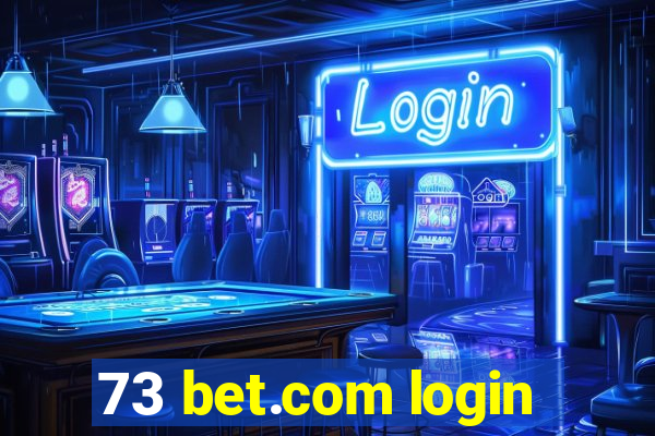 73 bet.com login